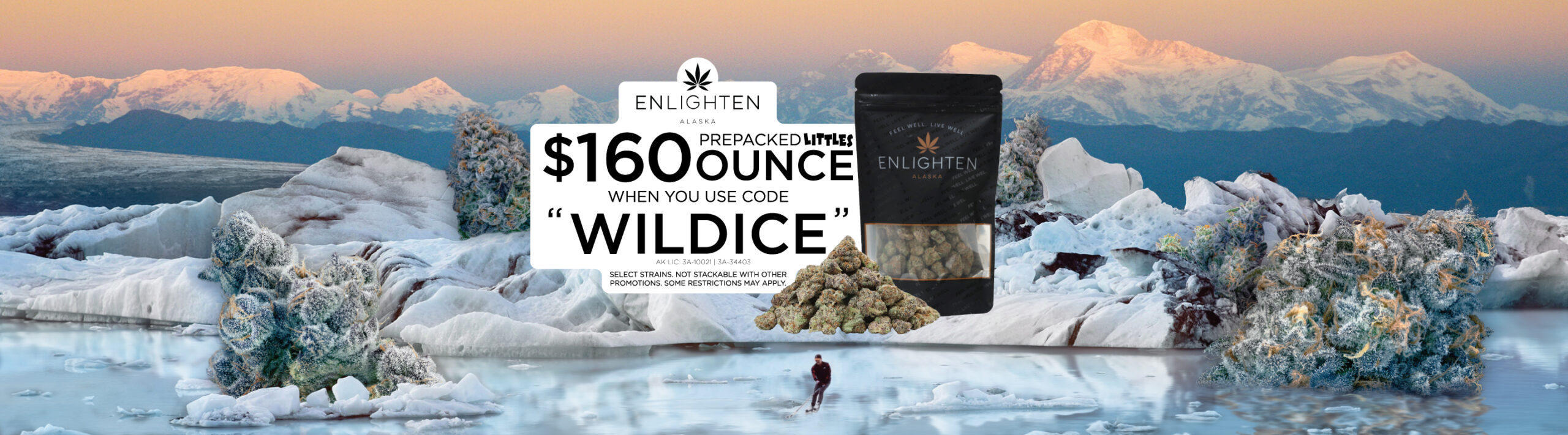 Deal banner showcasing $160 oz of prepackaged "Littles.' This is an online exclusive discount offered by Enlighten Alaska's Anchorage Dispensaries. Redeemable through Weedmaps only. Image depicts an Alaska glacier landscape with weed nugs superimposed as icebergs and a person skating on the ice.