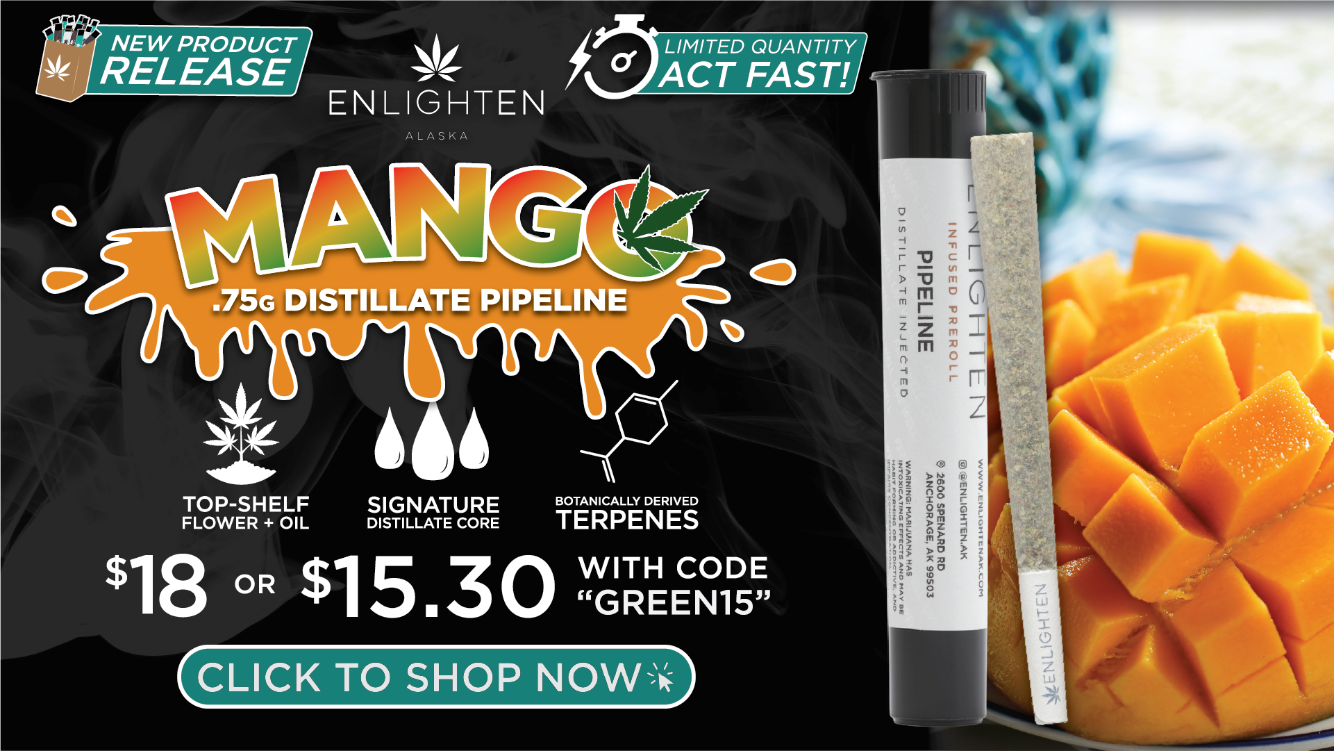 Enlighten Alaska's new limited edition Mango Distillate pipeline drop announcement featuring the product priced at $18. Made using botanical terpenes, this distillate pipeline features Enlighten's in-house strain Shady Certz.