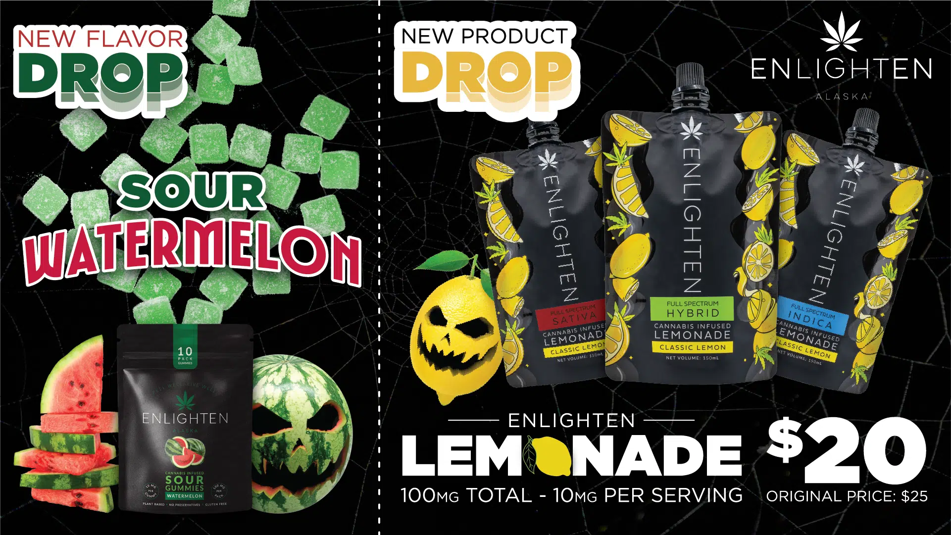 Enlighten Alaska's Anchorage Dispensaries Halloween product launches: Cannabis Infused lemonade + Sour Watermelon Gummies